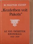 M. Pásztor József - "Kezdetben volt Pakots" [antikvár]