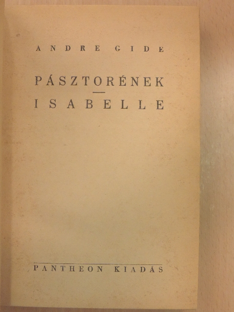 André Gide - Pásztorének/Isabelle [antikvár]