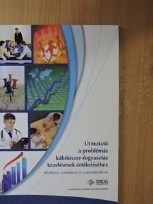Ambros Uchtenhagen - Útmutató a problémás kábítószer-fogyasztás kezelésének értékeléséhez [antikvár]