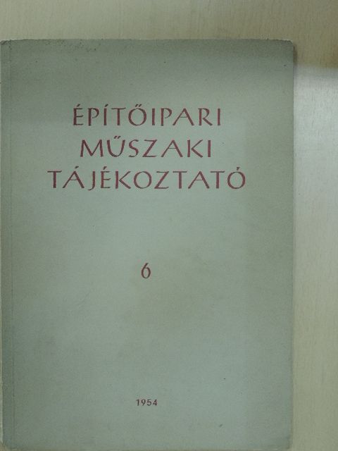 Építőipari műszaki tájékoztató 6. [antikvár]