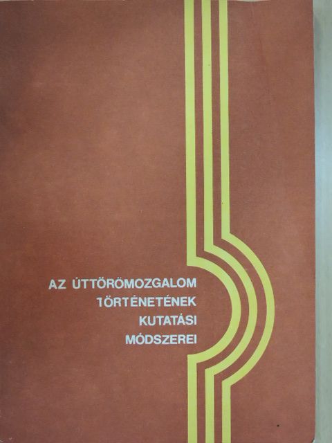 Dr. Szabó Imre - Az úttörőmozgalom történetének kutatási módszerei [antikvár]