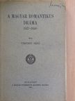 Vértesy Jenő - A magyar romantikus dráma (1837-1850) [antikvár]