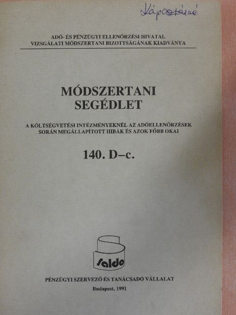 Ivicz Sándor - Módszertani segédlet - A költségvetési intézményeknél az adóellenőrzések során megállapított hibák és azok főbb okai [antikvár]