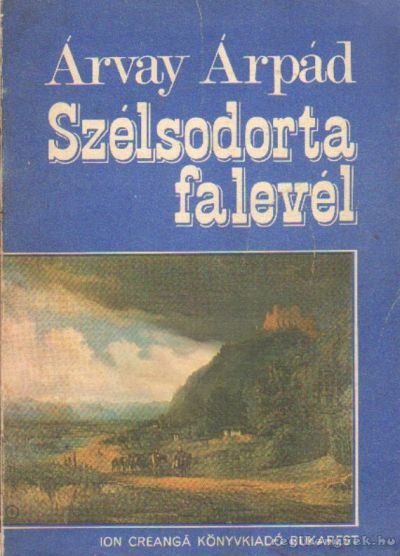 Árvay Árpád - Szélsodorta falevél [antikvár]