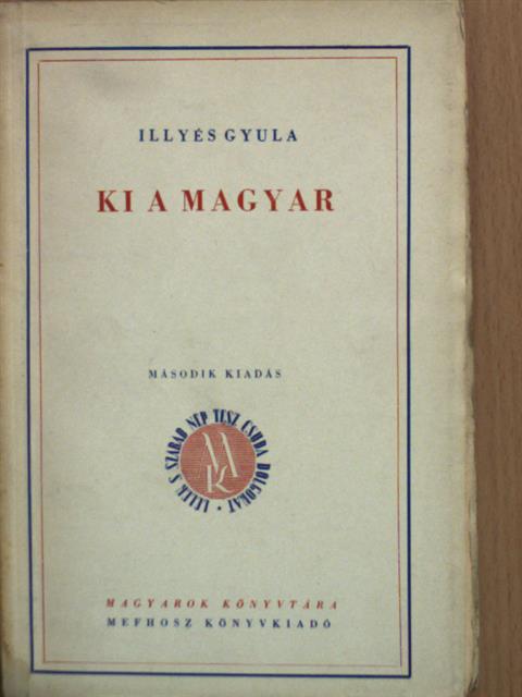 Illyés Gyula - Ki a magyar [antikvár]