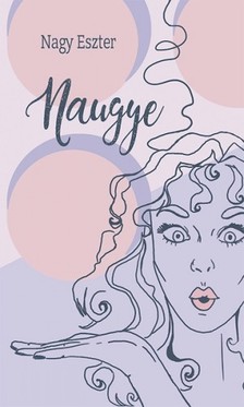 NAGY ESZTER - Naugye [eKönyv: epub, mobi]