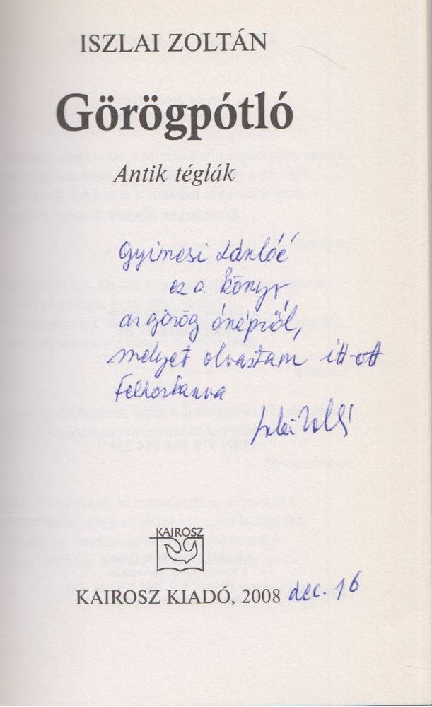 Iszlai Zoltán - Görögpótló (Dedikált) [antikvár]