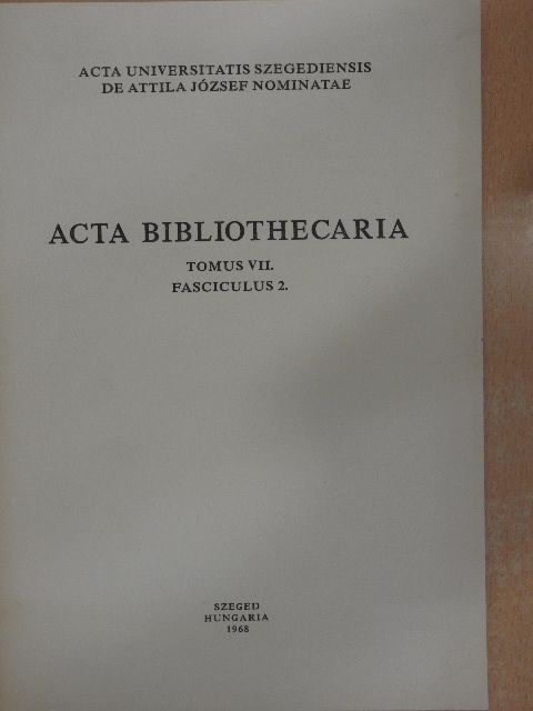 László Szentirmai - Acta Bibliothecaria Tomus VII. Fasciculus 2. [antikvár]