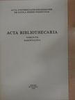 László Szentirmai - Acta Bibliothecaria Tomus VII. Fasciculus 2. [antikvár]