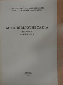 László Szentirmai - Acta Bibliothecaria Tomus VII. Fasciculus 2. [antikvár]