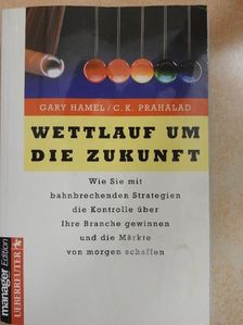 C. K. Prahalad - Wettlauf um die Zukunft [antikvár]