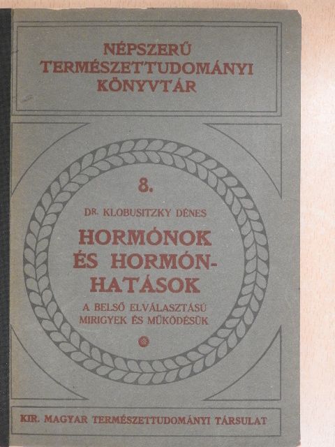 Dr. Klobusitzky Dénes - Hormónok és hormónhatások [antikvár]