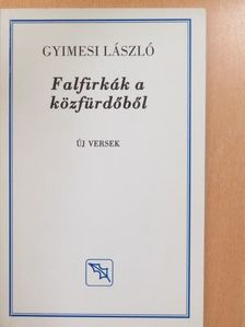 Gyimesi László - Falfirkák a közfürdőből (dedikált példány) [antikvár]