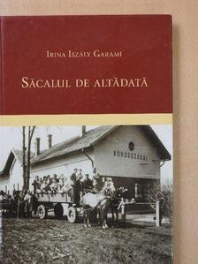 Garami Iszály Irina - Sacalul de altadata (dedikált példány) [antikvár]