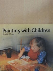 Brunhild Müller - Painting with Children [antikvár]