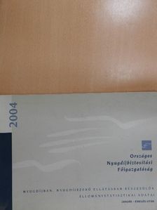Nyugdíjban, nyugdíjszerű ellátásban részesülők állománystatisztikai adatai 2004 [antikvár]