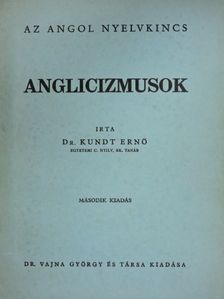Dr. Kundt Ernő - Anglicizmusok [antikvár]