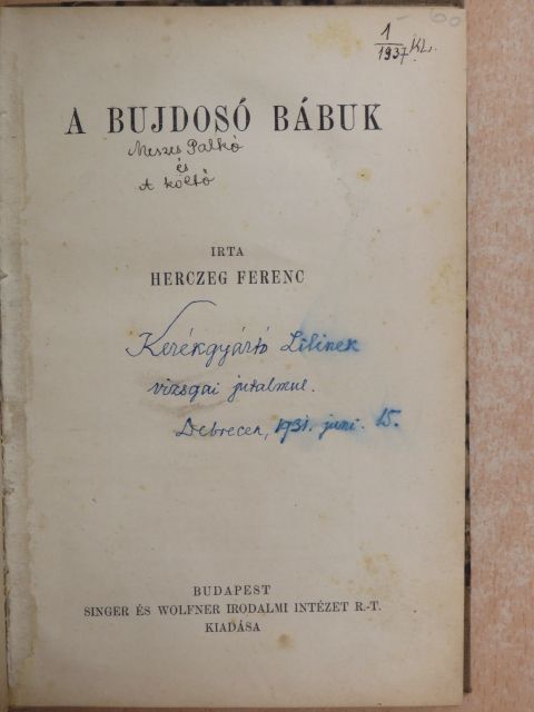 Herczeg Ferenc - A bujdosó bábuk/Meszes Palkó/A költő [antikvár]