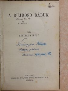 Herczeg Ferenc - A bujdosó bábuk/Meszes Palkó/A költő [antikvár]
