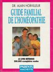 Dr. Alain Horvilleur - Guide familial de l'homéopathie [antikvár]