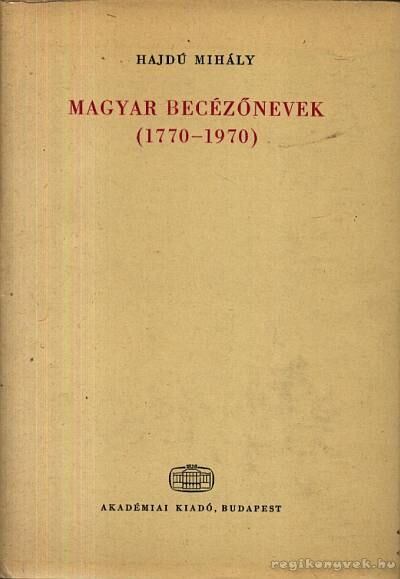 HAJDÚ MIHÁLY - Magyar becézőnevek (1770-1970) [antikvár]