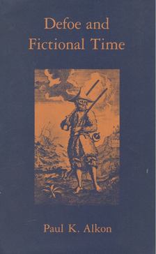 Paul K. Alkon - Defoe and Fictional Time [antikvár]