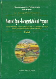 Juhász István (szerk.) - Nemzeti Agrár-Környezetvédelmi Program I. [antikvár]
