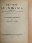 Wilhelm Weigand - Der Hof Ludwigs XIV. [antikvár]