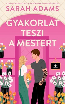 Sarah Adams - Gyakorlat teszi a mestert [eKönyv: epub, mobi]