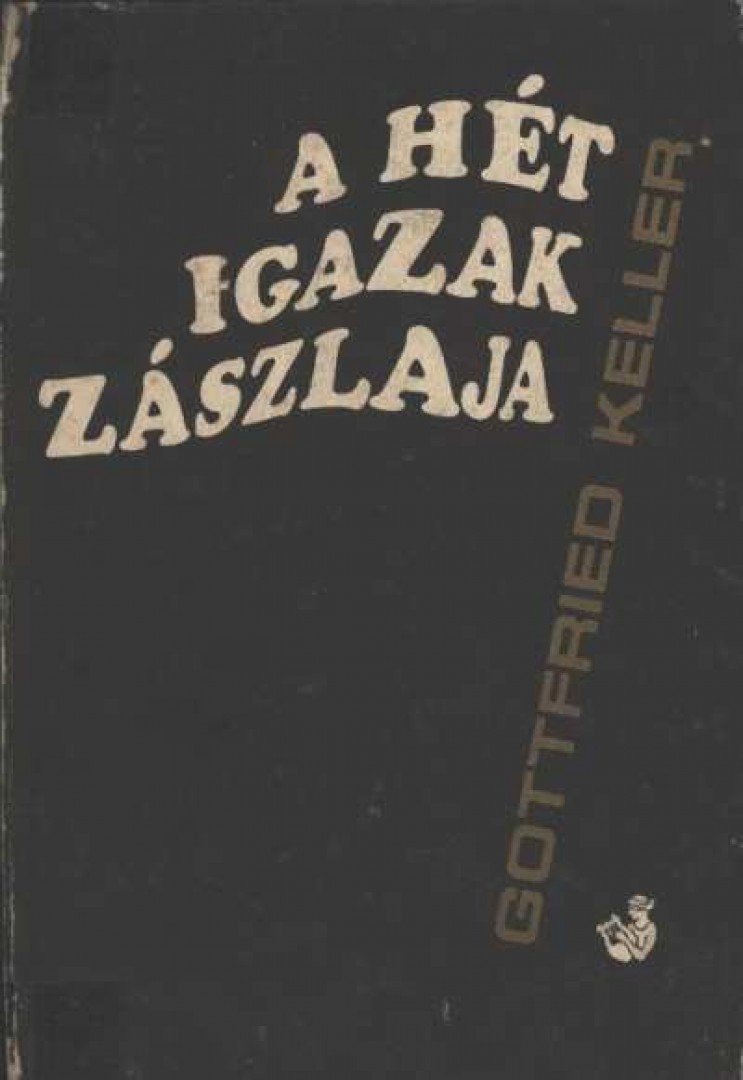KELLER, GOTTFRIED - A hét igazak zászlaja [antikvár]
