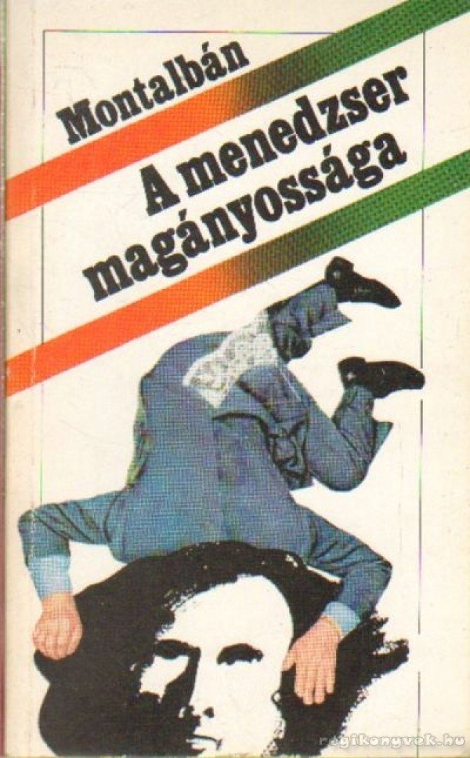 Montalban,Manuel Vazquez - A menedzser magányossága [antikvár]