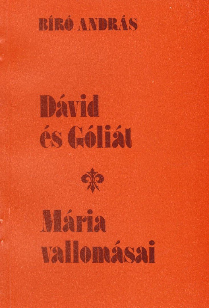 BIRÓ ANDRÁS - Dávid és Góliát / Mária vallomásai [antikvár]