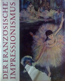 WOLFGANG BALZER - Der französische Impressionismus [antikvár]