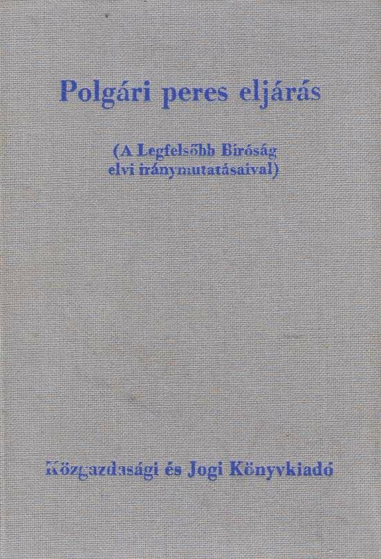 Gellért György, dr., Dr. Zoltán Ödön - Polgári peres eljárás [antikvár]