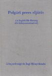 Gellért György, dr., Dr. Zoltán Ödön - Polgári peres eljárás [antikvár]