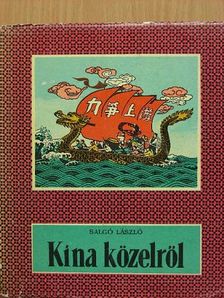 Salgó László - Kína közelről [antikvár]