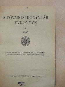 Dr. Gerendás Ernő - A Fővárosi Könyvtár Évkönyve 1940. [antikvár]