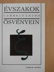 Czébely Lajos - Évszakok ösvényein (dedikált példány) [antikvár]