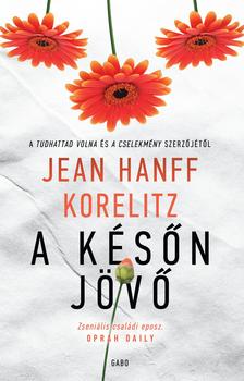 Jean Hanff Korelitz - A későn jövő [eKönyv: epub, mobi]