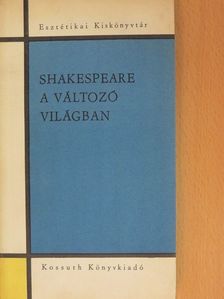 Alick West - Shakespeare a változó világban [antikvár]