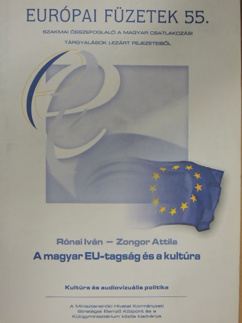 Rónai Iván - A magyar EU-tagság és a kultúra [antikvár]