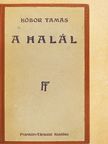 Kóbor Tamás - A halál [antikvár]
