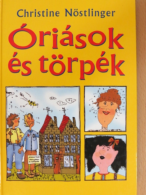 Christine Nöstlinger - Óriások és törpék [antikvár]