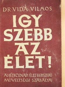 Dr. Vida Vilmos - Így szebb az élet! [antikvár]