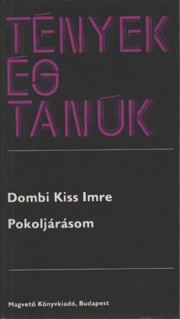 Dombi Kiss Imre - Pokoljárásom [antikvár]