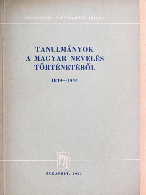 Bellér Béla - Tanulmányok a magyar nevelés történetéből [antikvár]