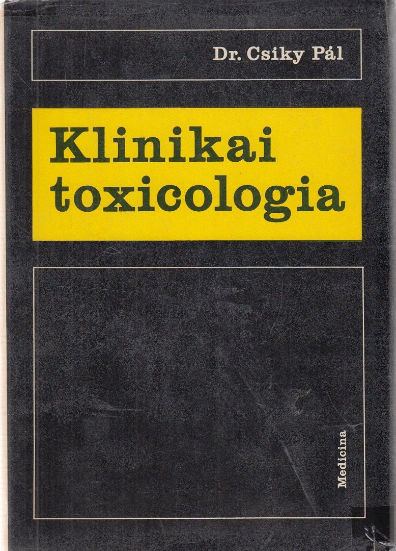 Dr. Csiky Pál - Klinikai toxicologia [antikvár]