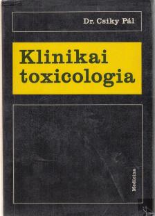 Dr. Csiky Pál - Klinikai toxicologia [antikvár]