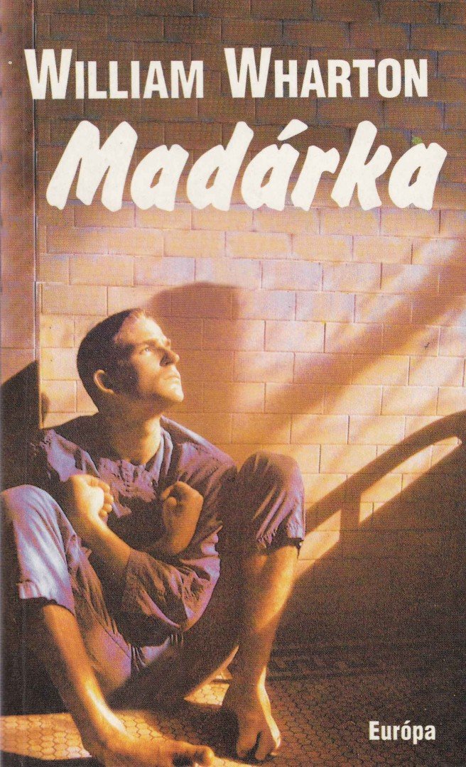 William Wharton - Madárka [antikvár]