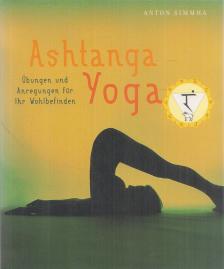 Anton Simmha - Ashtanga Yoga [antikvár]